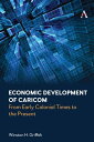 Economic Development of Caricom From Early Colonial Times to the Present【電子書籍】[ ...