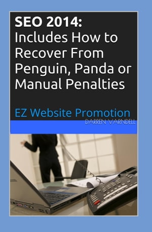 SEO 2014 Includes How to Recover From Penguin, Panda or Manual Penalties