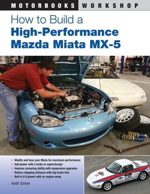 How to Build a High-Performance Mazda Miata MX-5