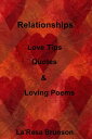 Relationships: Love Tips, Quotes & Loving Poems【電子書籍】[ La'Resa Brunson ]