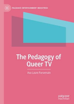 The Pedagogy of Queer TV