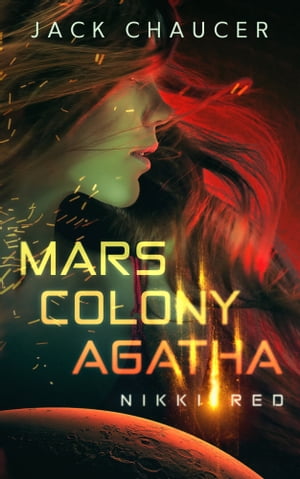 Mars Colony Agatha: Nikki Red