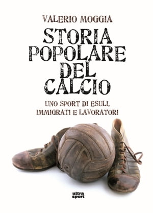 Storia popolare del calcio