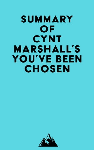 Summary of Cynt Marshall's You've Been ChosenŻҽҡ[ ? Everest Media ]