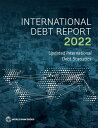 International Debt Report 2022 Updated International Debt Statistics【電子書籍】[ Worl...
