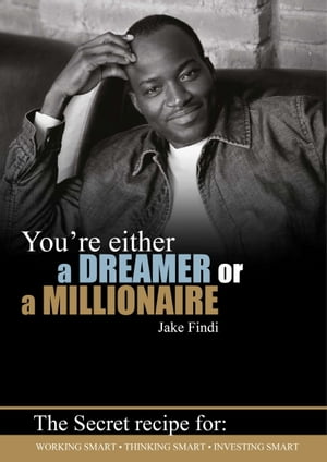 Youre Either a Dreamer or a MillionaireŻҽҡ[ Jake Findi ]