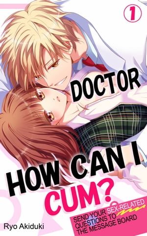 Doctor, How Can I Cum? Vol.1 (TL Manga)