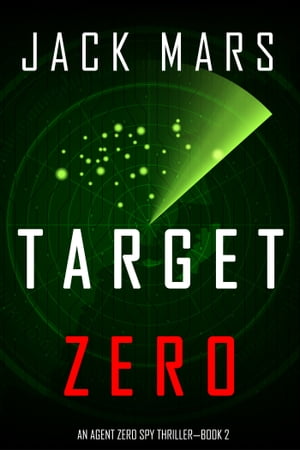 Target Zero (An Agent Zero Spy ThrillerーBook #2)