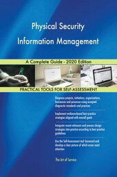 Physical Security Information Management A Complete Guide - 2020 Edition【電子書籍】[ Gerardus Blokdyk ]