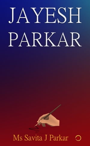 JAYESH PARKAR【電子書籍】 Ms Savita J Parkar
