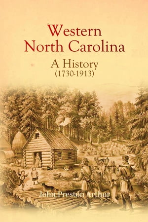 ŷKoboŻҽҥȥ㤨Western North Carolina: A History (1730-1913Żҽҡ[ John Preston Arthur ]פβǤʤ162ߤˤʤޤ
