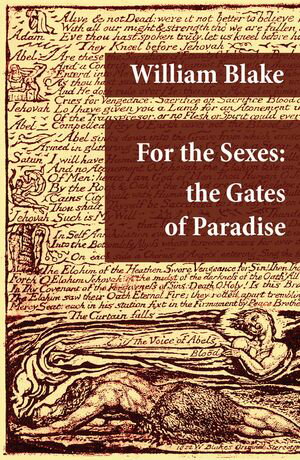 ŷKoboŻҽҥȥ㤨For the Sexes: the Gates of Paradise (Illuminated Manuscript with the Original Illustrations of William BlakeŻҽҡ[ William Blake ]פβǤʤ150ߤˤʤޤ