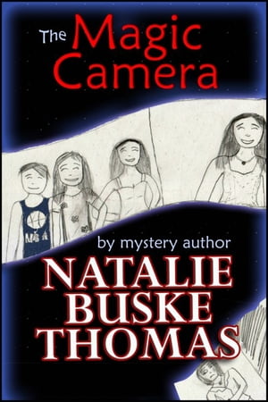 The Magic Camera【電子書籍】[ Natalie Busk