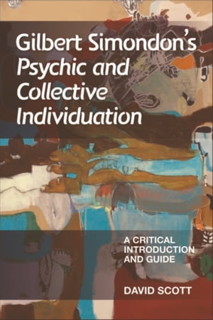 ŷKoboŻҽҥȥ㤨Gilbert Simondon's Psychic and Collective Individuation A Critical Introduction and GuideŻҽҡ[ David Scott ]פβǤʤ3,133ߤˤʤޤ