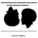 ŷKoboŻҽҥȥ㤨EUROCENTRISM AND COUNTERFACTUALIZATION IN TWO NOVELS OF AFRICA: A Study of Joyce Carys Mister Johnson and Chinua Achebes Things Fall ApartŻҽҡ[ Victoria Oladiran ]פβǤʤ400ߤˤʤޤ