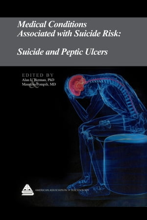 Medical Conditions Associated with Suicide Risk: Suicide and Peptic Ulcers