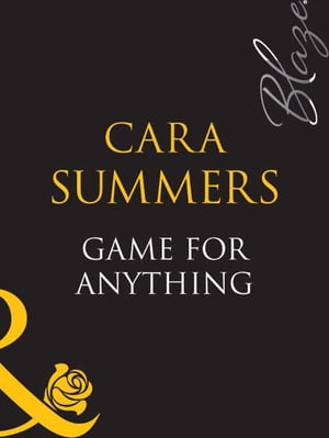 Game For Anything (Mills & Boon Blaze)