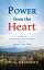 Power From The Heart - a collection of inspiring stories and insights that will Ignite Your Soul