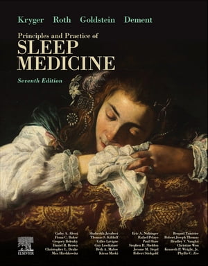 Kryger's Principles and Practice of Sleep Medicine - E-Book