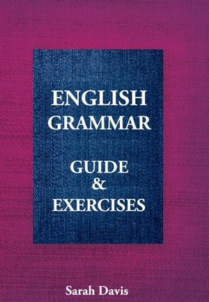 English Grammar. Guide & Exercises