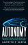 Autonomy: The Quest to Build the Driverless Car - And How It Will Reshape Our World