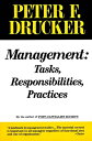 Management Tasks, Responsibilities, Practices【電子書籍】 Peter F. Drucker