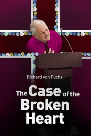 The Case of the Broken HeartŻҽҡ[ Richard von Fuchs ]