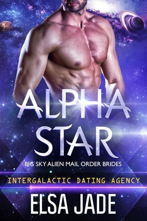 Alpha Star: Big Sky Alien Mail Order Brides #1