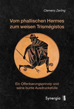 Vom phallischen Hermes zum weisen Trism?gistos E