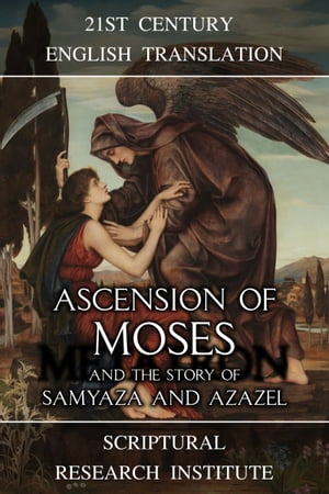 Ascension of Moses and the Story of Samyaza and Azazel