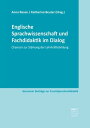 Englische Sprachwissenschaft und Fachdidaktik im Dialog Chancen zur St?rkung der Lehrkr?ftebildung