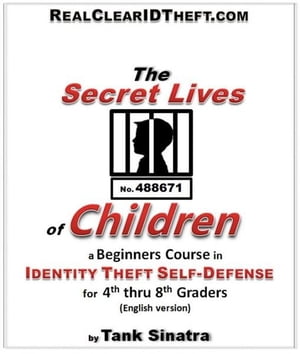 The Secret Lives of Children: A Beginners Course in Identity Theft Self-Defense