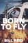 Born to Fly