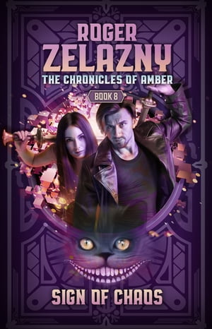 Sign of Chaos The Chronicles of Amber Book 8Żҽҡ[ Roger Zelazny ]