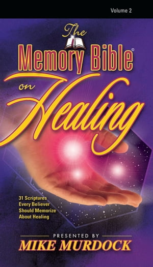 The Memory Bible on Healing, Volume 2Żҽҡ[ Mike Murdock ]