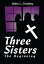 ŷKoboŻҽҥȥ㤨Three Sisters The BeginningŻҽҡ[ Robin L. Crimbley ]פβǤʤ468ߤˤʤޤ