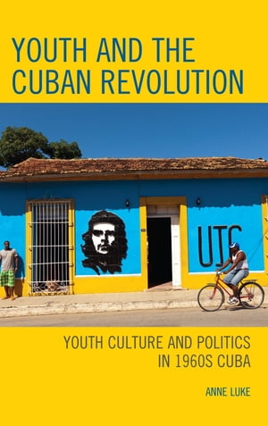 Youth and the Cuban Revolution