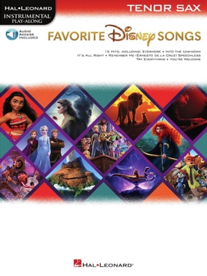 Favorite Disney Songs Instrumental Play-Along for Tenor Sax【電子書籍】[ Hal Leonard Corp. ]