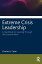 Extreme Crisis Leadership A Handbook for Leading Through the UnpredictableŻҽҡ[ Charles Casto ]