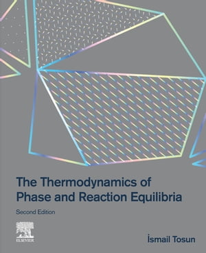 The Thermodynamics of Phase and Reaction Equilibria