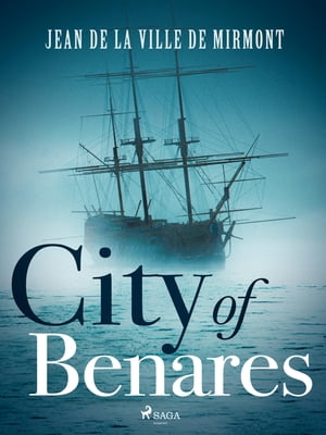 City of Benares【電子書籍】[ Jean de La Vi