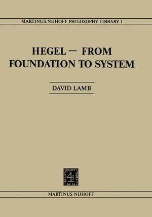 HegelーFrom Foundation to System