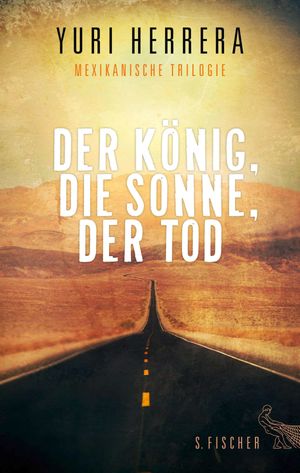 Der K?nig, die Sonne, der Tod Mexikanische Trilo