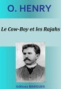 Le Cow-Boy et les Rajahs【電子書籍】 O. Henry