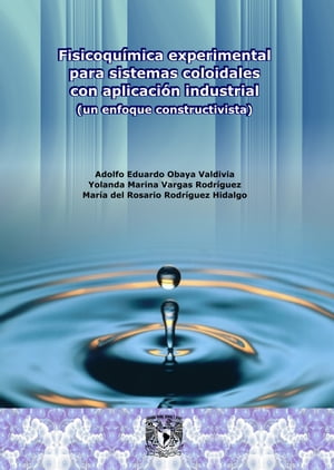 Fisicoquímica experimental para sistemas coloidales con aplicación industrial