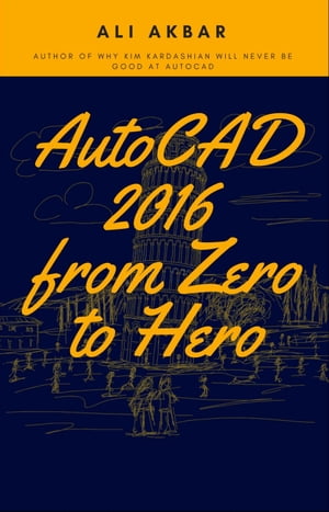 Autocad 2016 from Zero to Hero