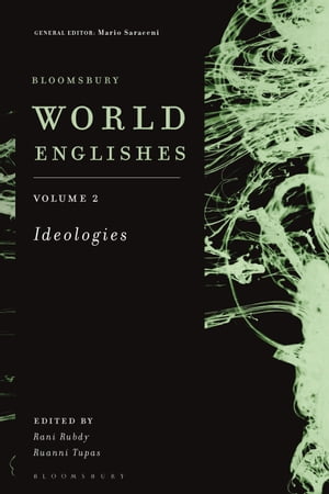 Bloomsbury World Englishes Volume 2: Ideologies【電子書籍】