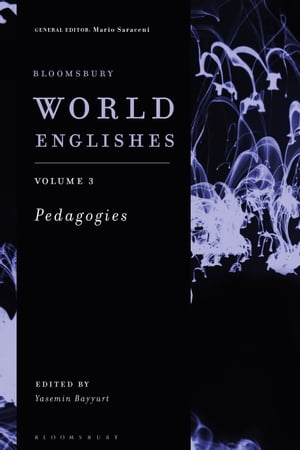 Bloomsbury World Englishes Volume 3: Pedagogies【電子書籍】
