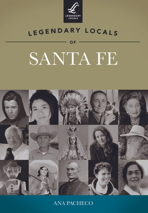 Legendary Locals of Santa Fe