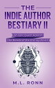 The Indie Author Bestiary II An Epic Quest Against the Beasts of the Writing Wor...